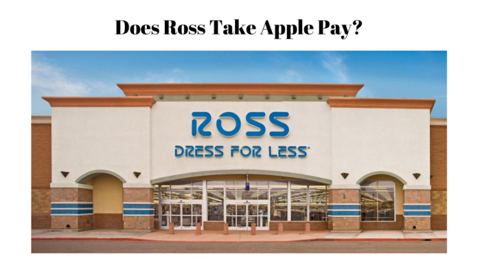 does ross take apple pay