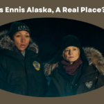 Is Ennis Alaska, A Real Place
