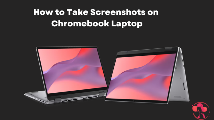 How to Take Screenshots on Chromebook