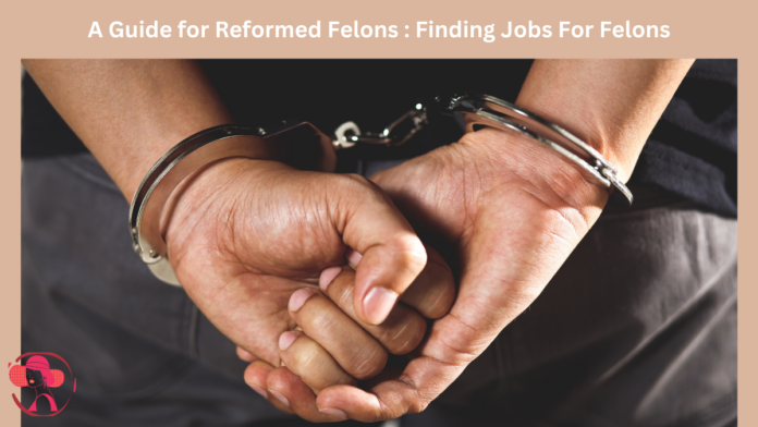 jobs for felons