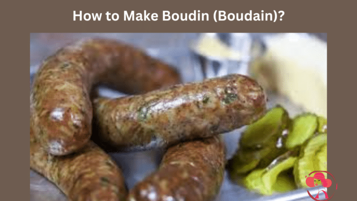 How to Make Boudin (Boudain)